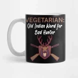 Vegetarian Old Indian Word for Bad Hunter Mug